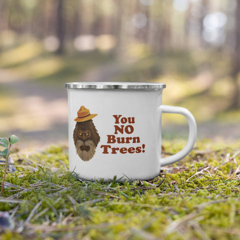 White enamel mug with silver rim, You No Burn Trees and Squatchy on front, Fire Brand Logo on the back