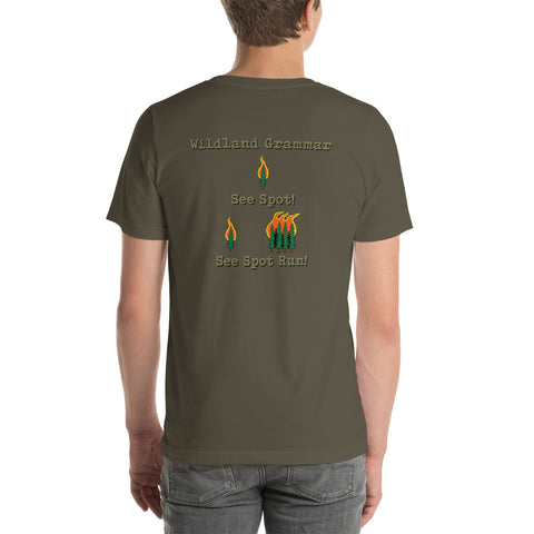 Fire Brand Gear unisex tee (M-3XL) in army green. Wildland Grammar, See Spot Run