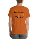 Fire Brand Gear unisex tee shirt in autumn (M-4XL) Be Wild! (Structure fire vs. Wild Fire) 