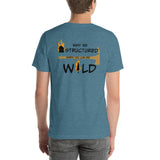Fire Brand Gear unisex tee shirt in heather deep teal (M-4XL) Be Wild! (Structure fire vs. Wild Fire) 